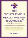 Do Gentlemen Really Prefer Blondes?